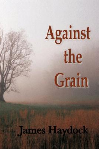 Livre Against the Grain James Haydock