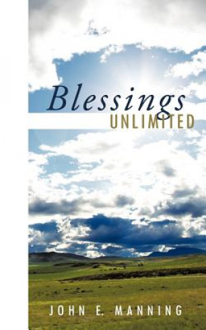 Könyv Blessings Unlimited John E Manning