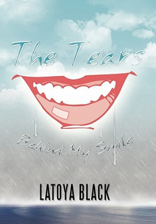 Kniha Tears Behind My Smile Latoya Black