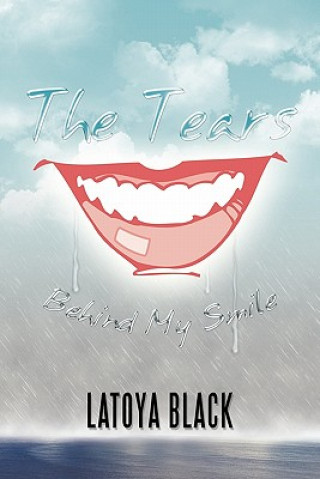 Книга Tears Behind My Smile Latoya Black