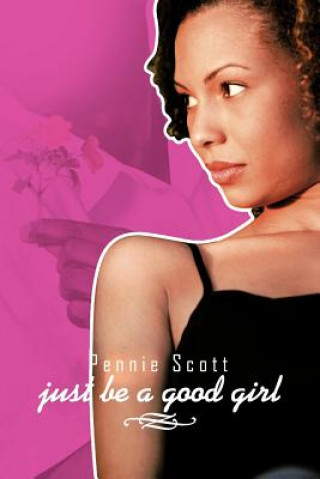 Libro Just be a Good Girl Pennie Scott