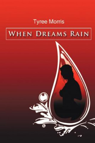 Buch When Dreams Rain Tyree Morris