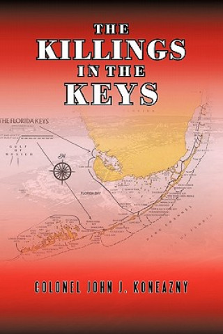 Carte Killings InThe Keys Colonel John J Koneazny