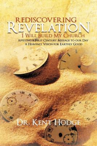 Книга Rediscovering Revelation Kent Hodge