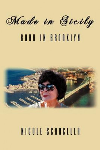 Книга Made in Sicily - Born in Brooklyn Nicole Scarcella