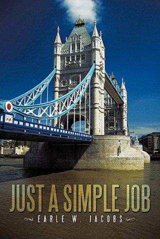 Книга Just a Simple Job Earle W Jacobs