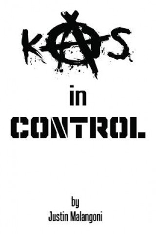 Livre KAos in CONTROL Justin Malangoni