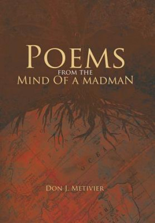 Książka Poems from the Mind Of a Madman Don J Metivier