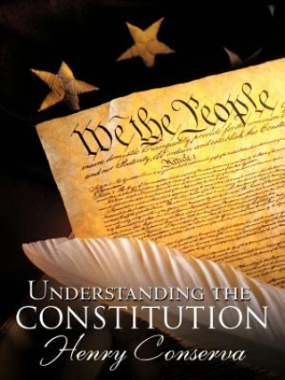 Kniha Understanding the Constitution Henry Conserva