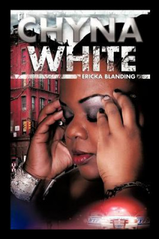 Книга Chyna White Ericka Blanding