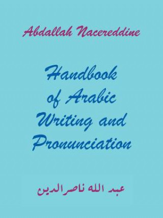 Carte Handbook of Arabic Writing and Pronunciation Abd Allaah Naaosir Al-Dain