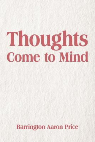 Knjiga Thoughts Come to Mind Barrington Aaron Price