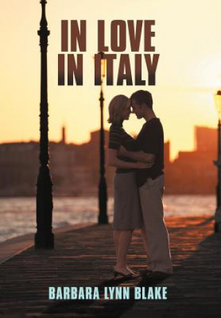 Knjiga In Love In Italy Barbara Lynn Blake