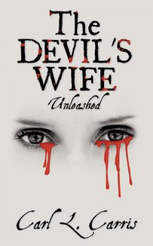 Livre Devil's Wife - Unleashed Carl L Carris