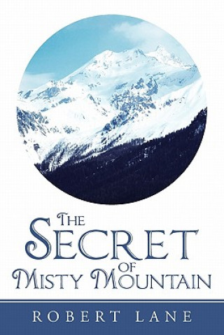 Kniha Secret of Misty Mountain Robert Lane