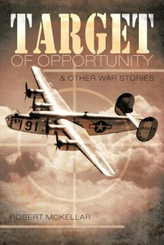 Buch Target of Opportunity & Other War Stories Robert McKellar