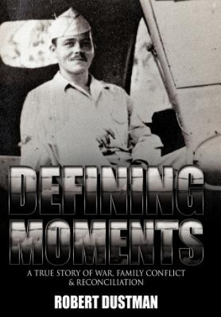 Книга Defining Moments Robert Dustman