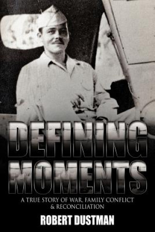 Книга Defining Moments Robert Dustman