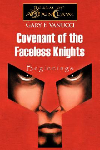 Buch Covenant of the Faceless Knights Gary F Vanucci