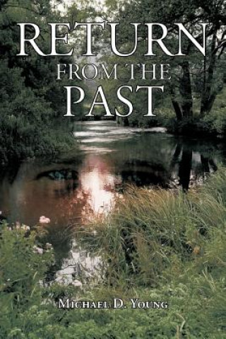 Knjiga Return from the Past Michael D Young