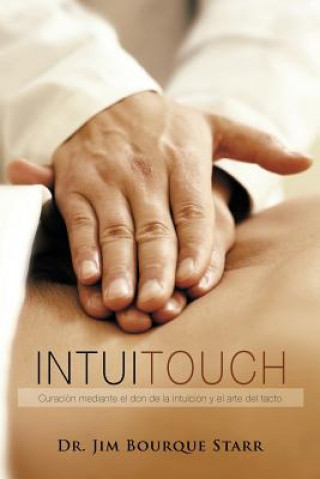 Libro InTuiTouch Dr Jim Bourque Starr