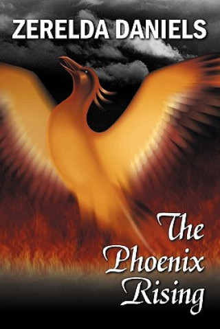 Libro Phoenix Rising Zerelda Daniels