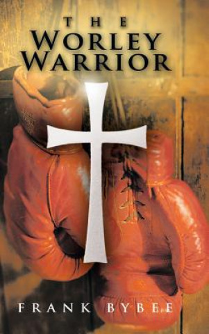 Buch Worley Warrior Frank Bybee
