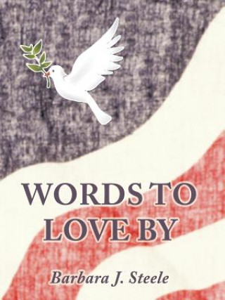 Kniha Words to Love by Barbara J Steele