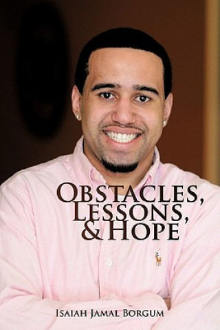 Kniha Obstacles, Lessons, & Hope Isaiah Jamal Borgum