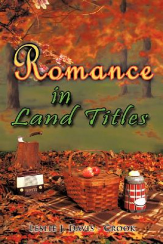 Kniha Romance in Land Titles Leslie J Davis - Crook