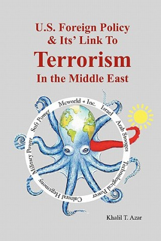 Kniha American Foreign Policy & Its' Link To Terrorism In The Middle East Khalil T Azar