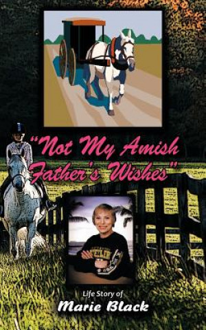 Carte Not My Amish Father's Wishes Marie Black