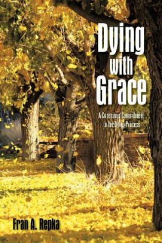 Livre Dying with Grace Fran A Repka