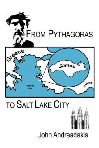 Book From Pythagoras to Salt Lake City John Andreadakis