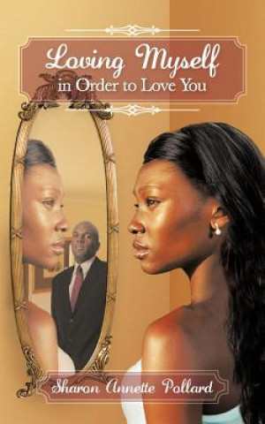 Libro Loving Myself in Order to Love You Sharon Annette Pollard