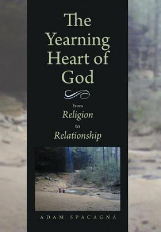 Kniha Yearning Heart of God Adam Spacagna