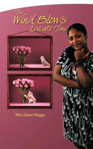 Книга Wind Blows Love into Time Mrs Dawn Raggs