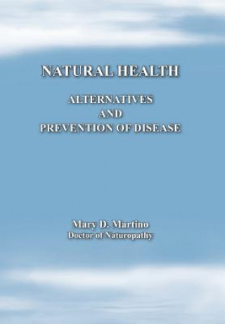 Könyv Natural Health Mary D Martino