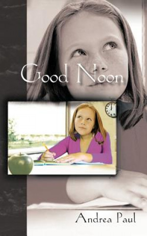 Книга Good Noon Andrea Paul