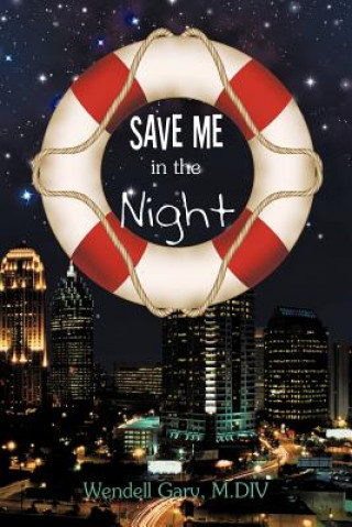 Kniha Save Me in the Night Wendell Gary M DIV