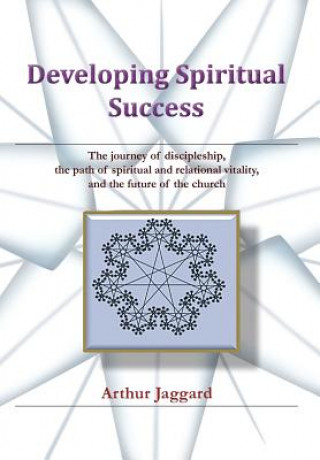 Kniha Developing Spiritual Success Arthur Jaggard