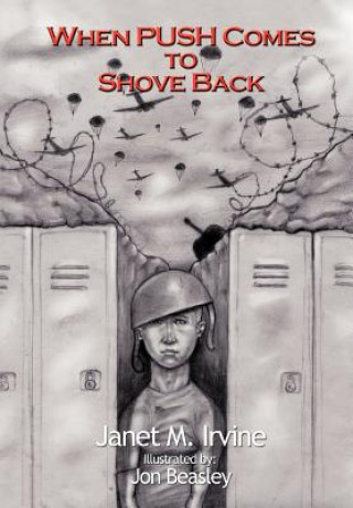 Buch When PUSH Comes to Shove Back Janet M Irvine