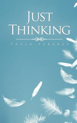 Knjiga Just Thinking Dr. Paula Sekeras