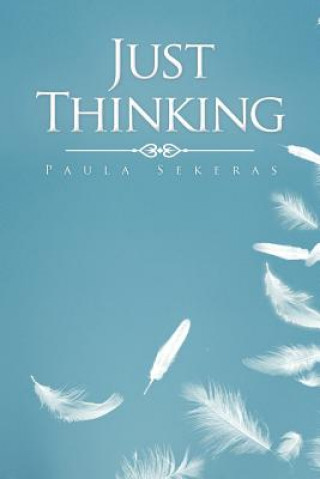 Knjiga Just Thinking Dr Paula Sekeras