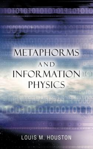 Książka Metaphorms and Information Physics Louis M. Houston