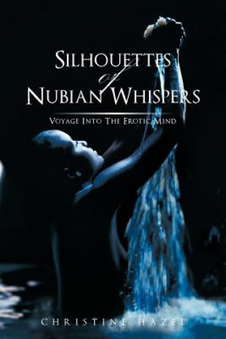 Kniha Silhouettes of Nubian Whispers CHRISTINE HAZEL