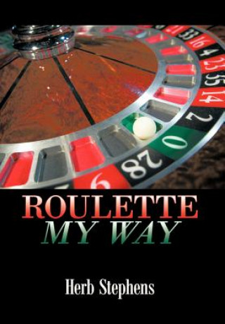 Buch Roulette My Way Herb Stephens