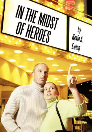 Könyv In The Midst Of Heroes Kevin A Ewing