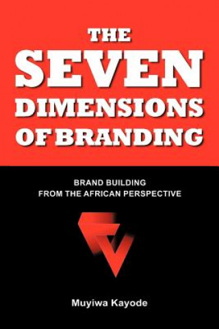 Knjiga Seven Dimensions of Branding Muyiwa Kayode