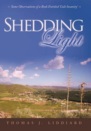 Carte Shedding Light Thomas J Liddiard